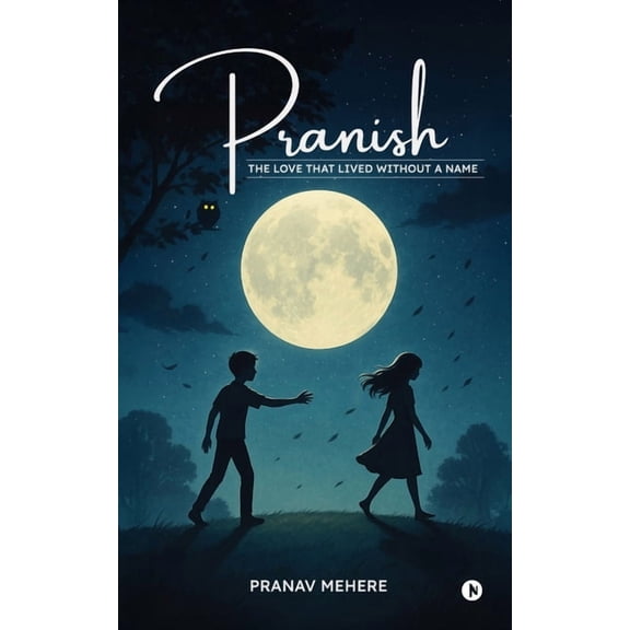Pranish: The Love That Lived Without a Name, (Paperback)
