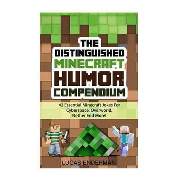 Minecraft Jokes - Minecraft Books for Kids: The Distinguished Minecraft Humor Compendium (Paperback)