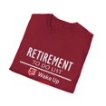 thumbnail image 4 of Humorous Retirement Retiree Employee Gift	Funny To Do List Wake Up Nailed It Graphic Gift. Unisex Softstyle T-Shirt, 4 of 4
