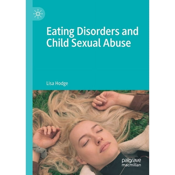 Eating Disorders and Child Sexual Abuse, (Paperback)