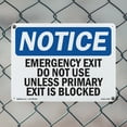 thumbnail image 4 of Emergency Exit Do Not Use Unless Primary OSHA Notice Aluminum Sign 18 Inch x 12 Inch - 10 Pack, 4 of 8