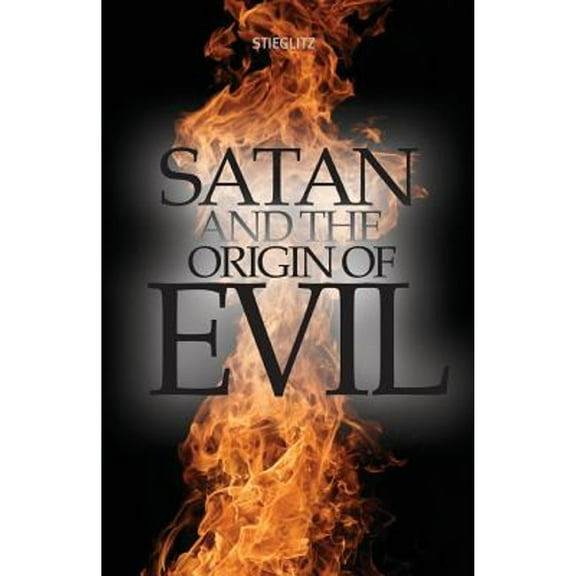 Satan and the Origin of Evil (Paperback)