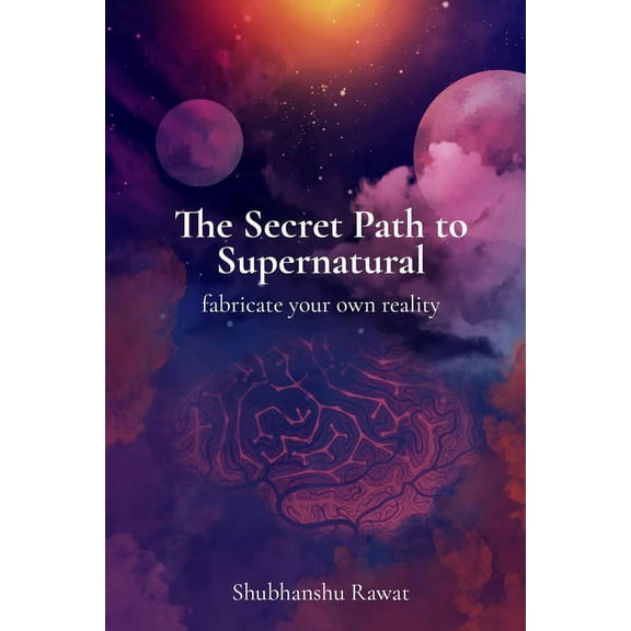 The Secret Path to Supernatural (Paperback)