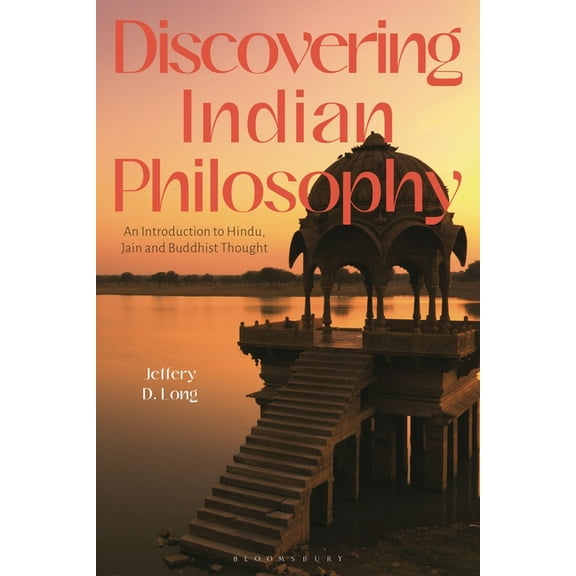 Discovering Indian Philosophy: An Introduction to Hindu, Jain and Buddhist Thought, (Hardcover)