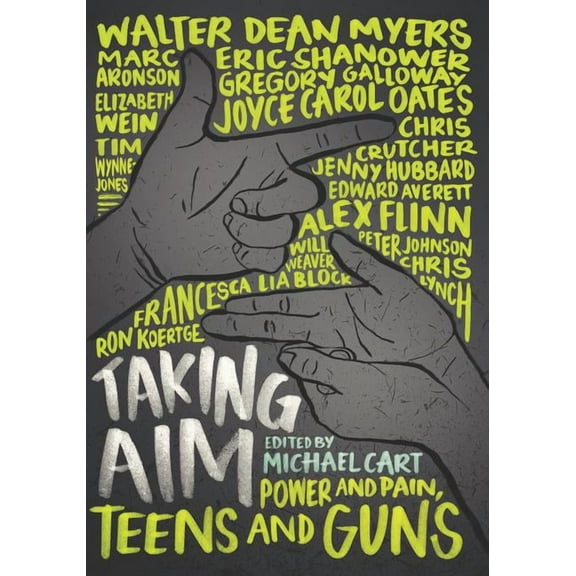Taking Aim: Power and Pain, Teens and Guns, (Paperback)