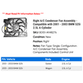 thumbnail image 2 of Right A/C Condenser Fan Assembly - Compatible with 2001 - 2003 BMW 525i 2.5L 6-Cylinder 2002, 2 of 2