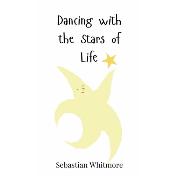 Dancing with the Stars of Life, (Hardcover)