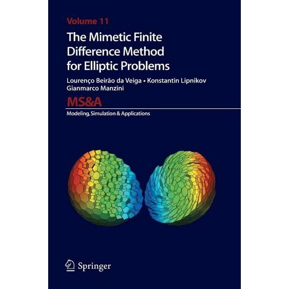 MS&A The Mimetic Finite Difference Method for Elliptic Problems, Book 11, (Paperback)