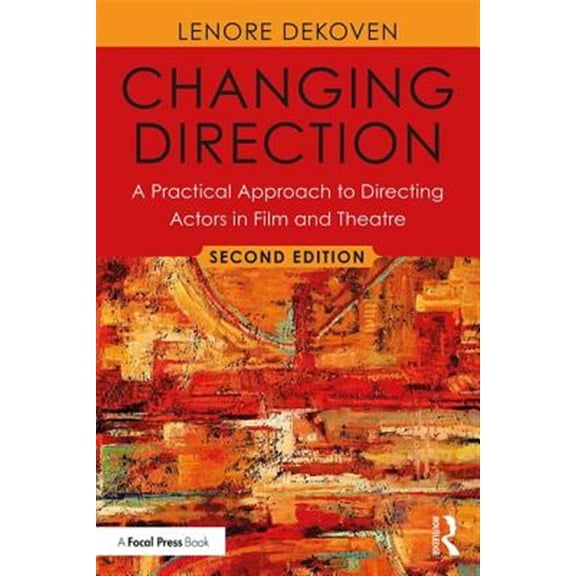 Pre-Owned Changing Direction: A Practical Approach to Directing Actors in Film and Theatre: Foreword by Ang Lee, (Paperback)