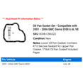 thumbnail image 2 of Oil Pan Gasket Set - Compatible with 2001 - 2006 GMC Sierra 3500 6.6L V8 2002 2003 2004 2005, 2 of 2