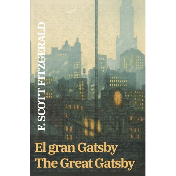 Ediciones Bilingües El gran Gatsby - The Great Gatsby: Texto paralelo bilingüe - Bilingual edition: Inglés - Español / English - Spanish, Book 8, (Paperback)