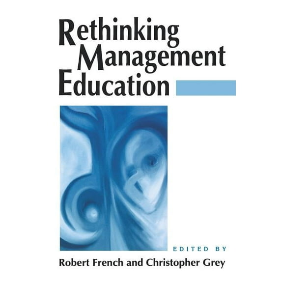Rethinking Management Education, (Paperback)