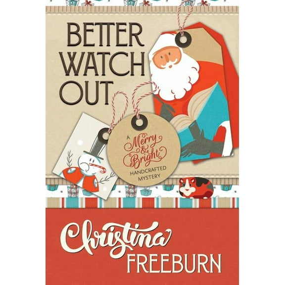 Merry & Bright Handcrafted Mystery: Better Watch Out (Hardcover)