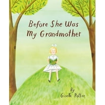 Before She Was My Grandmother, (Hardcover)