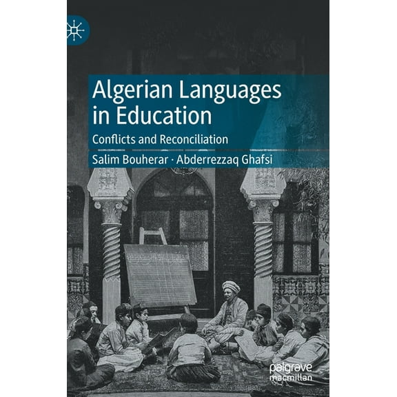 Algerian Languages in Education: Conflicts and Reconciliation, (Hardcover)