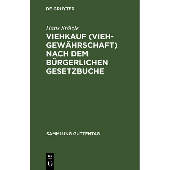 Sammlung Guttentag Viehkauf (Viehgewährschaft) nach dem Bürgerlichen Gesetzbuche, Book 50, (Hardcover)