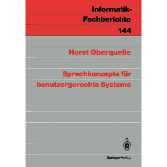 Informatik-Fachberichte Sprachkonzepte FÃ¼r Benutzergerechte Systeme, Book 144, (Paperback)