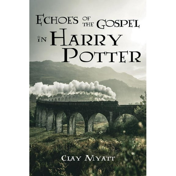Echoes of the Gospel in Harry Potter (Paperback)