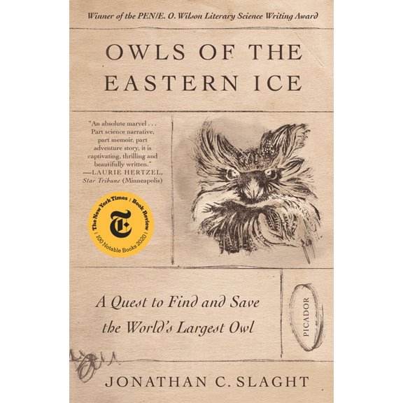 Owls of the Eastern Ice: A Quest to Find and Save the World's Largest Owl, (Paperback)