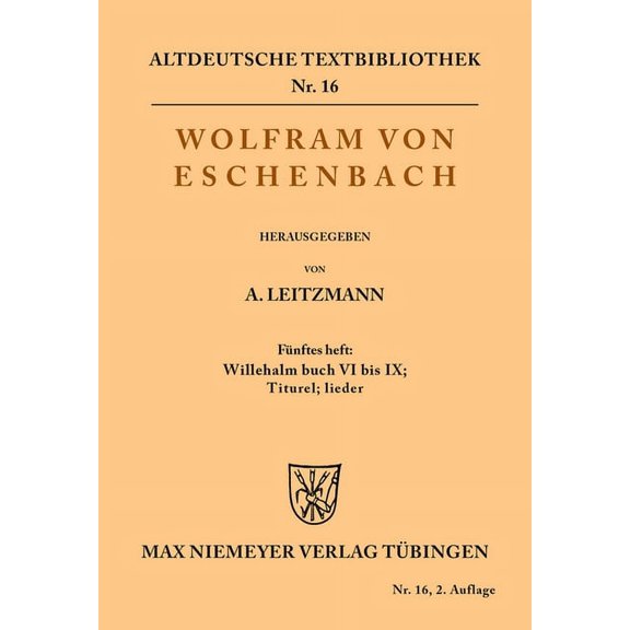 Altdeutsche Textbibliothek Willehalm Buch VI bis IX; Titurel; Lieder, Book 16, (Paperback)
