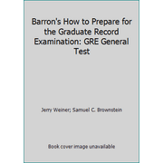 Barron's How to Prepare for the Graduate Record Examination: GRE General Test [Paperback - Used]
