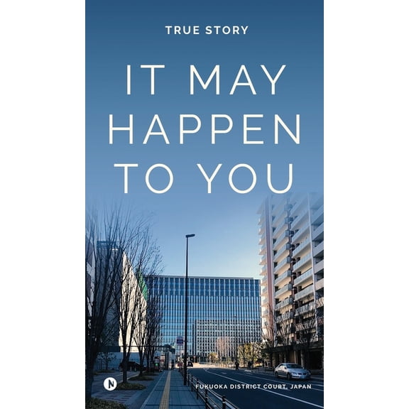 It May Happen to YOU: True Story, (Hardcover)
