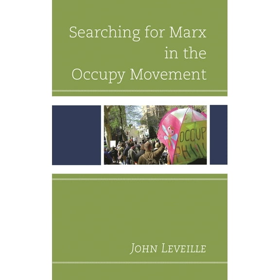 Searching for Marx in the Occupy Movement, (Hardcover)