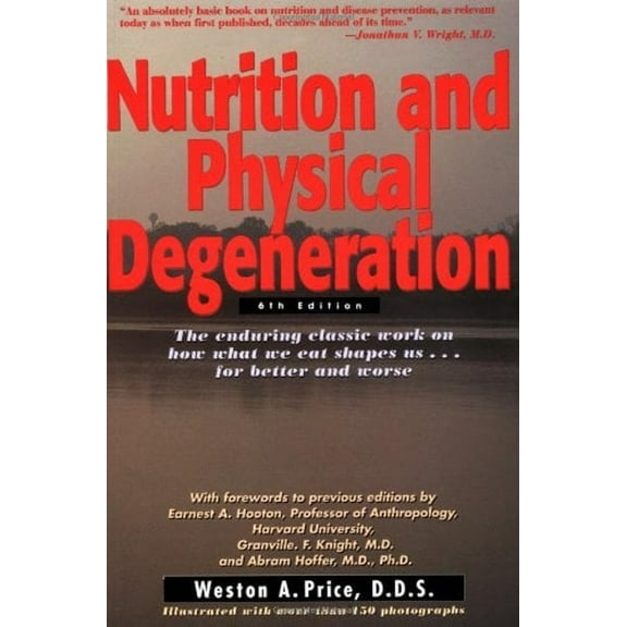 Pre-Owned Nutrition and Physical Degeneration (Paperback) 9780879838164