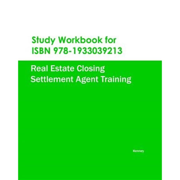 Pre-Owned Study Workbook for ISBN 978-1933039213 Real Estate Closing Settlement Agent Training (Paperback)