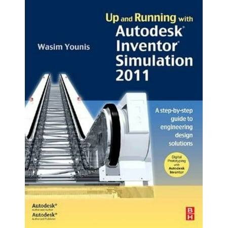 Up and Running With Autodesk Inventor Simulation 2011