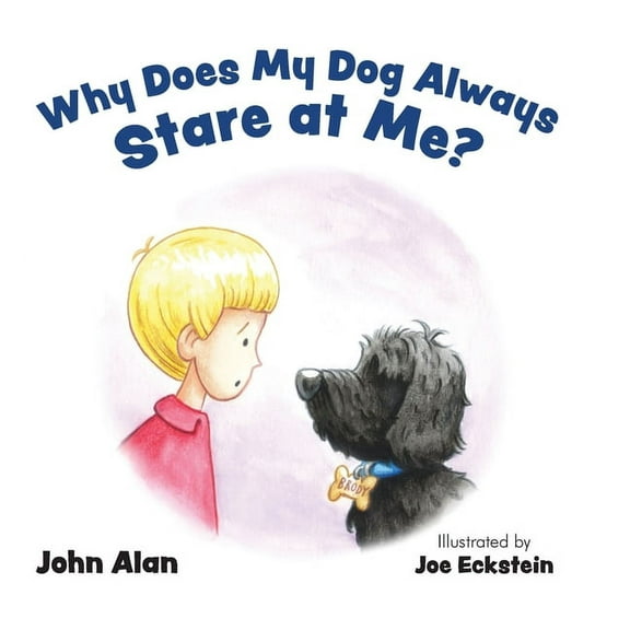 Why Does My Dog Always Stare at Me?, (Hardcover)