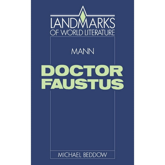 Landmarks of World Literature Mann: Doctor Faustus, (Paperback)