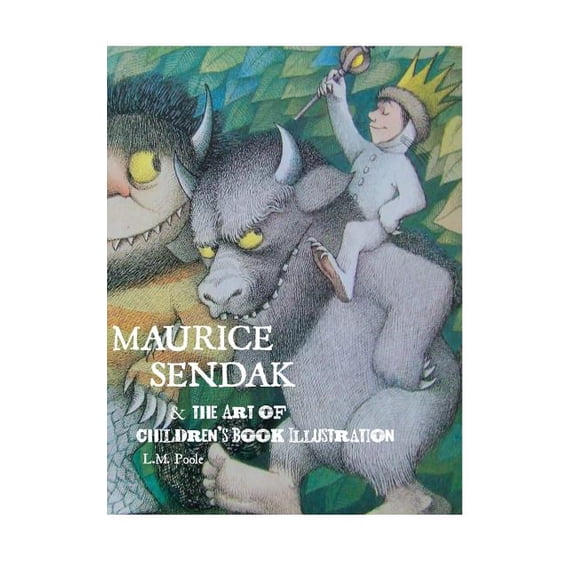 Maurice Sendak and the Art of Children's Book Illustration, (Hardcover)