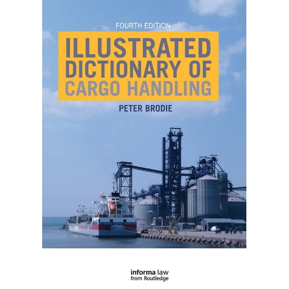 Illustrated Dictionary of Cargo Handling, (Paperback)
