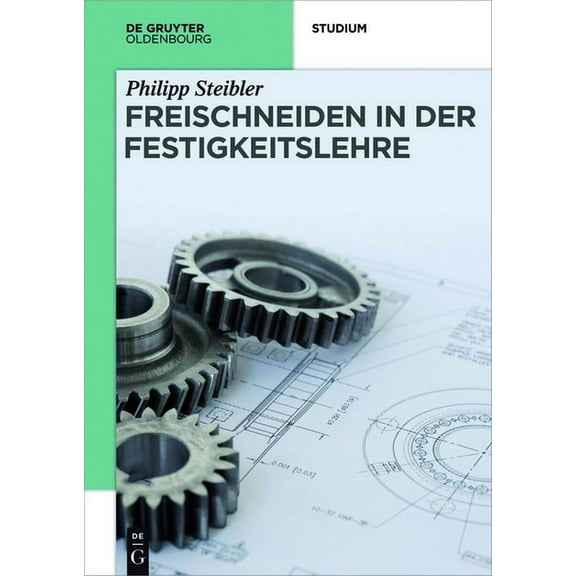 de Gruyter Studium Freischneiden in der Festigkeitslehre, (Paperback)