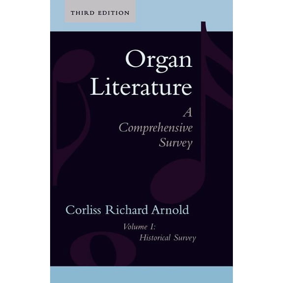 Organ Literature : Historical Survey (Edition 3) (Paperback)