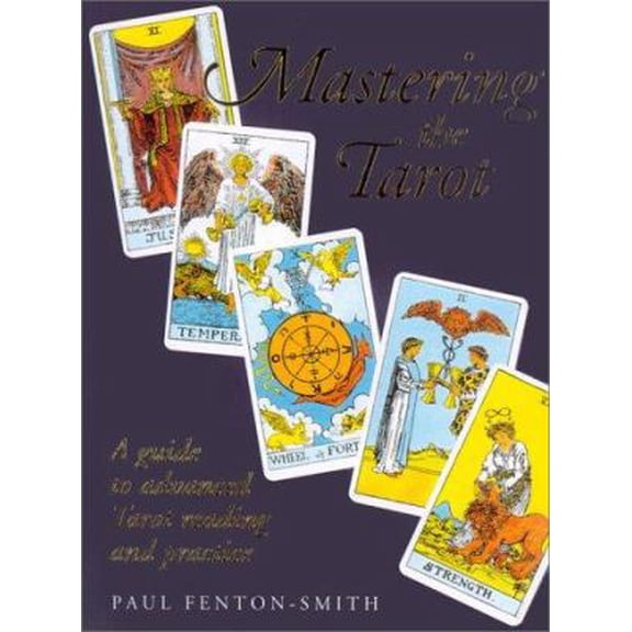 Pre-Owned Mastering The Tarot S&S Int: A Guide To Advanced Tarot Reading And Practice (Paperback) 0743203461 9780743203463