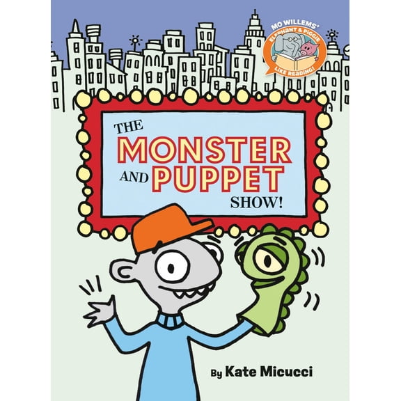 The Monster and Puppet Show!-Elephant and Piggie Like Reading! (Hardcover)