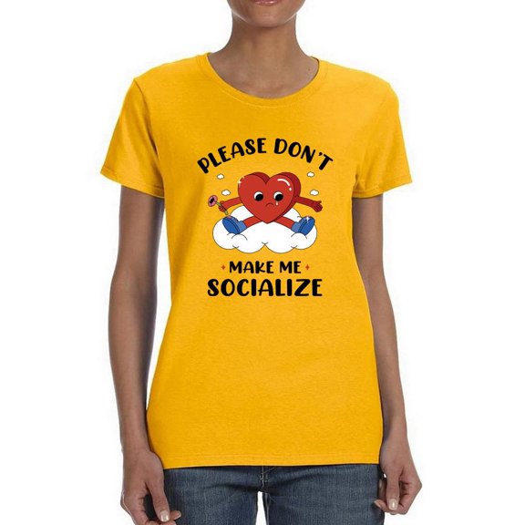 Please Don't Make Me Socialize T-Shirt Women -Smartprints Designs, Female XX-Large