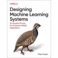 thumbnail image 1 of Designing Machine Learning Systems: An Iterative Process for Production-Ready Applications, 1 of 1