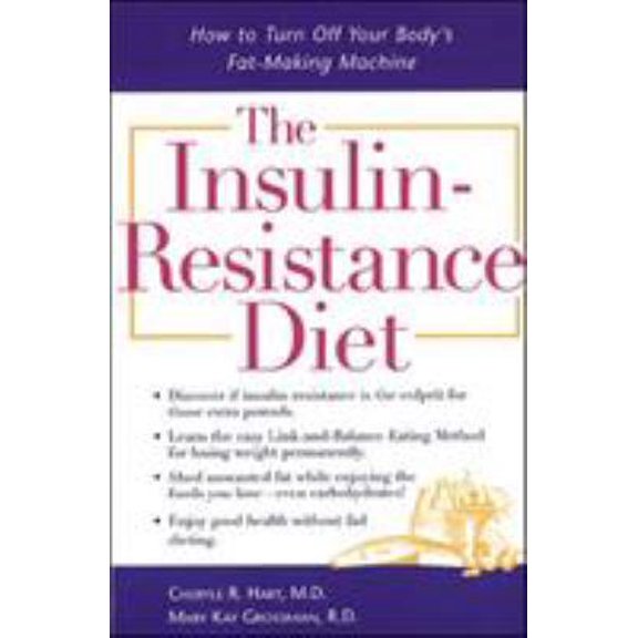 Pre-Owned The Insulin-Resistance Diet : How to Turn Off Your Body's Fat-Making Machine (Paperback) 0809224275 9780809224272