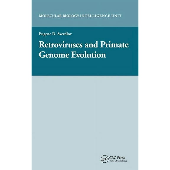 Molecular Biology Intelligence Unit Retroviruses and Primate Genome Evolution, (Hardcover)