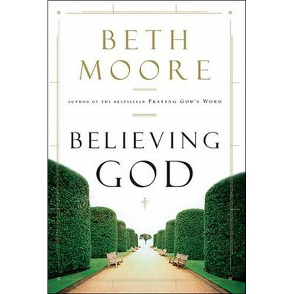 Pre-Owned Believing God (Hardcover) 0805431896 9780805431896