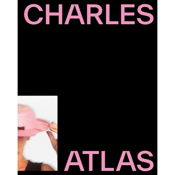 Charles Atlas: About Time, (Hardcover)