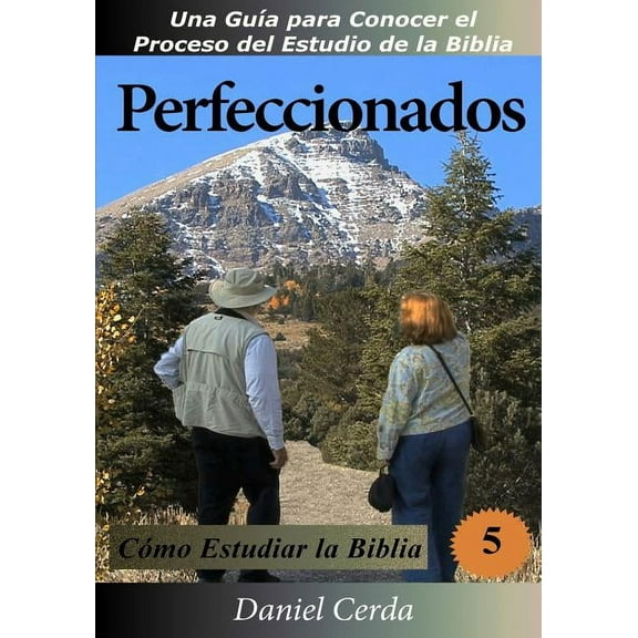 Perfeccionados: Como Estudiar La Biblia