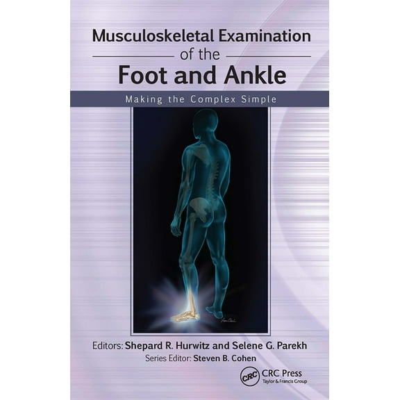 Musculoskeletal Examination Making the C Musculoskeletal Examination of the Foot and Ankle: Making the Complex Simple, (Paperback)