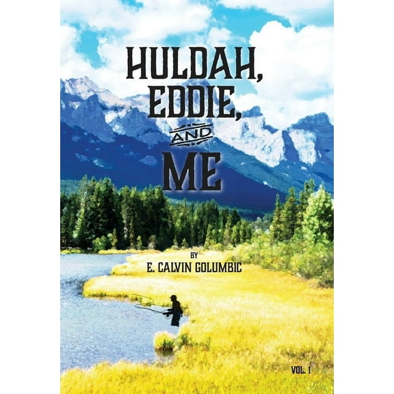 Huldah, Eddie, and Me: Volume 1, (Hardcover)