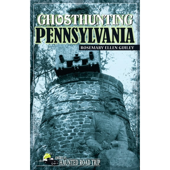 America's Haunted Road Trip Ghosthunting Pennsylvania, (Paperback)