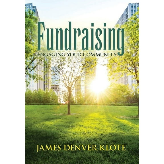 Fundraising: Engaging Your Community, (Hardcover)