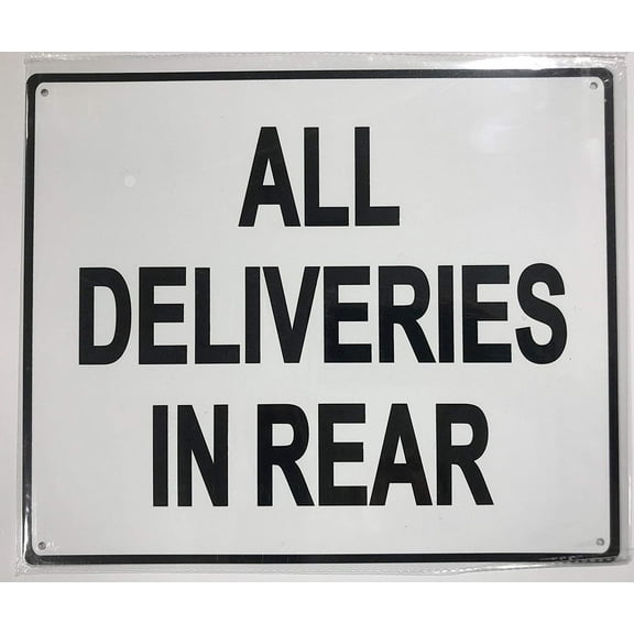 ALL DELIVERIES IN REAR SIGN-WITHOUT IMAGE ( RUST Free Aluminium 10x12 )